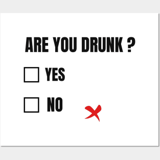 ARE YOU DRUNK? FUNNY Posters and Art